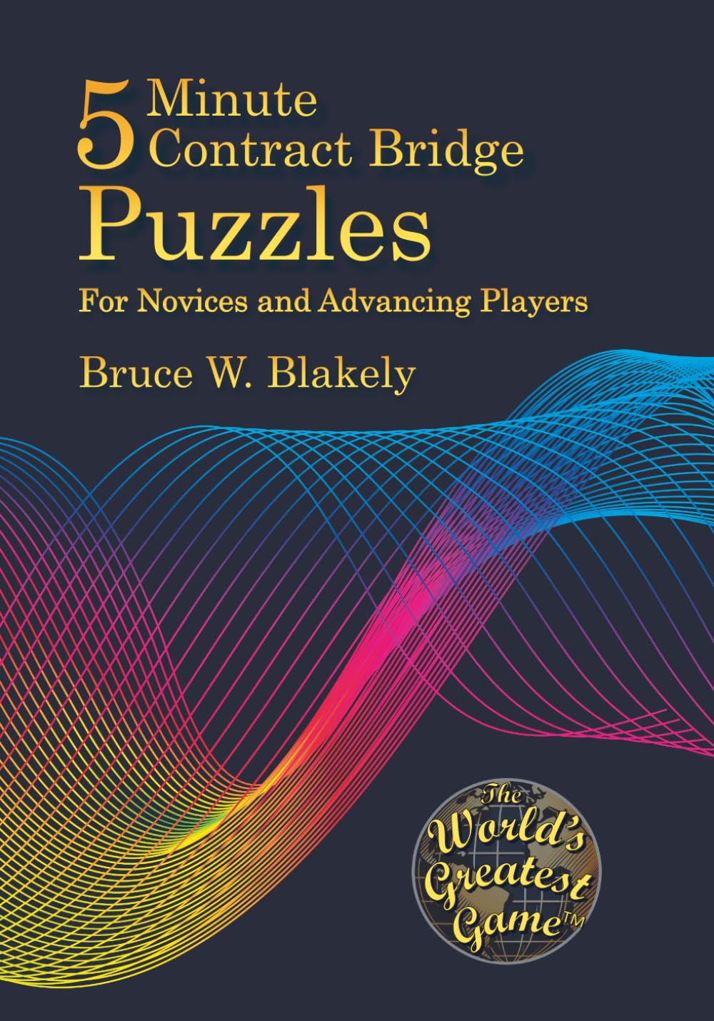 5 Minute Contract Bridge Puzzles: For Novices and Advancing Players