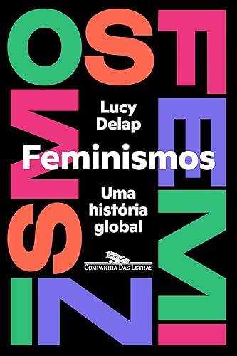 Feminismos: Uma história global