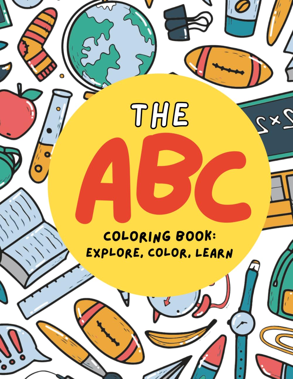 The ABC Coloring Book: Explore, Color, Learn