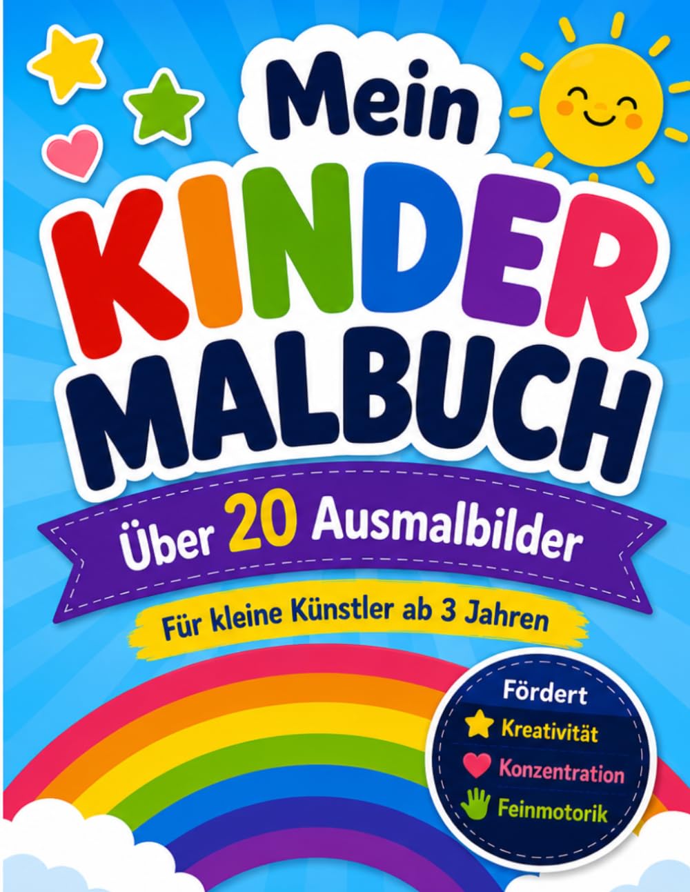 Mein Kinder Malbuch: Über 20 einfache Ausmalbilder für Jungen und Mädchen