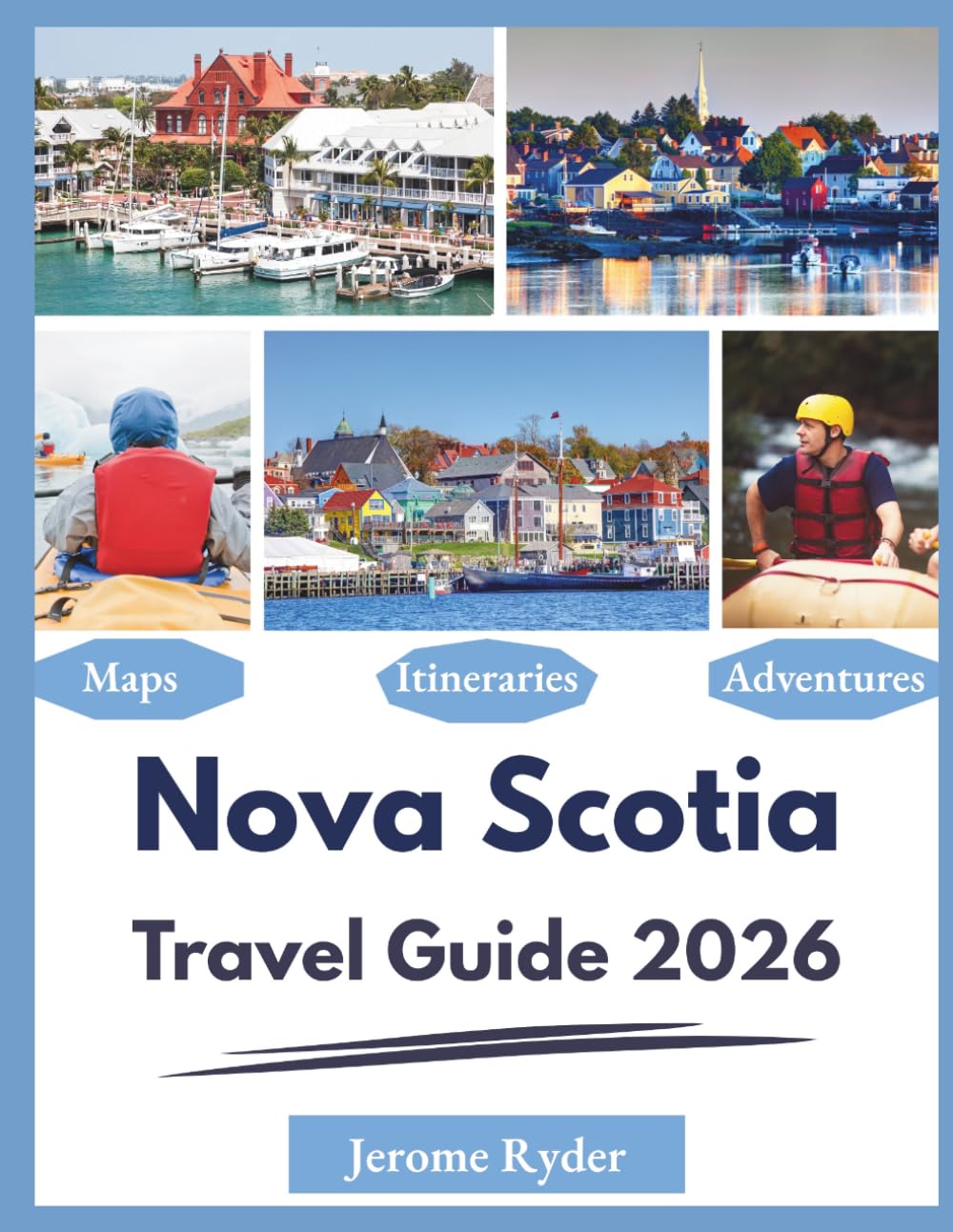 Nova Scotia Travel Guide 2026: "Top Attractions, Hidden Gems, Local Experiences"