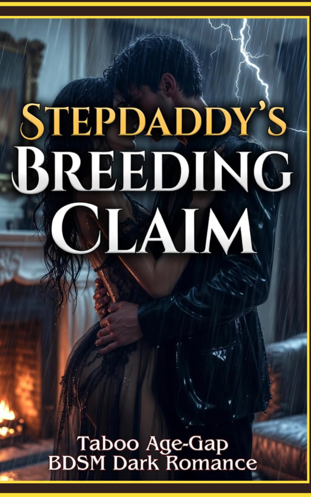 Stepdaddy’s Breeding Claim: Taboo Age Gap BDSM Dark Romance