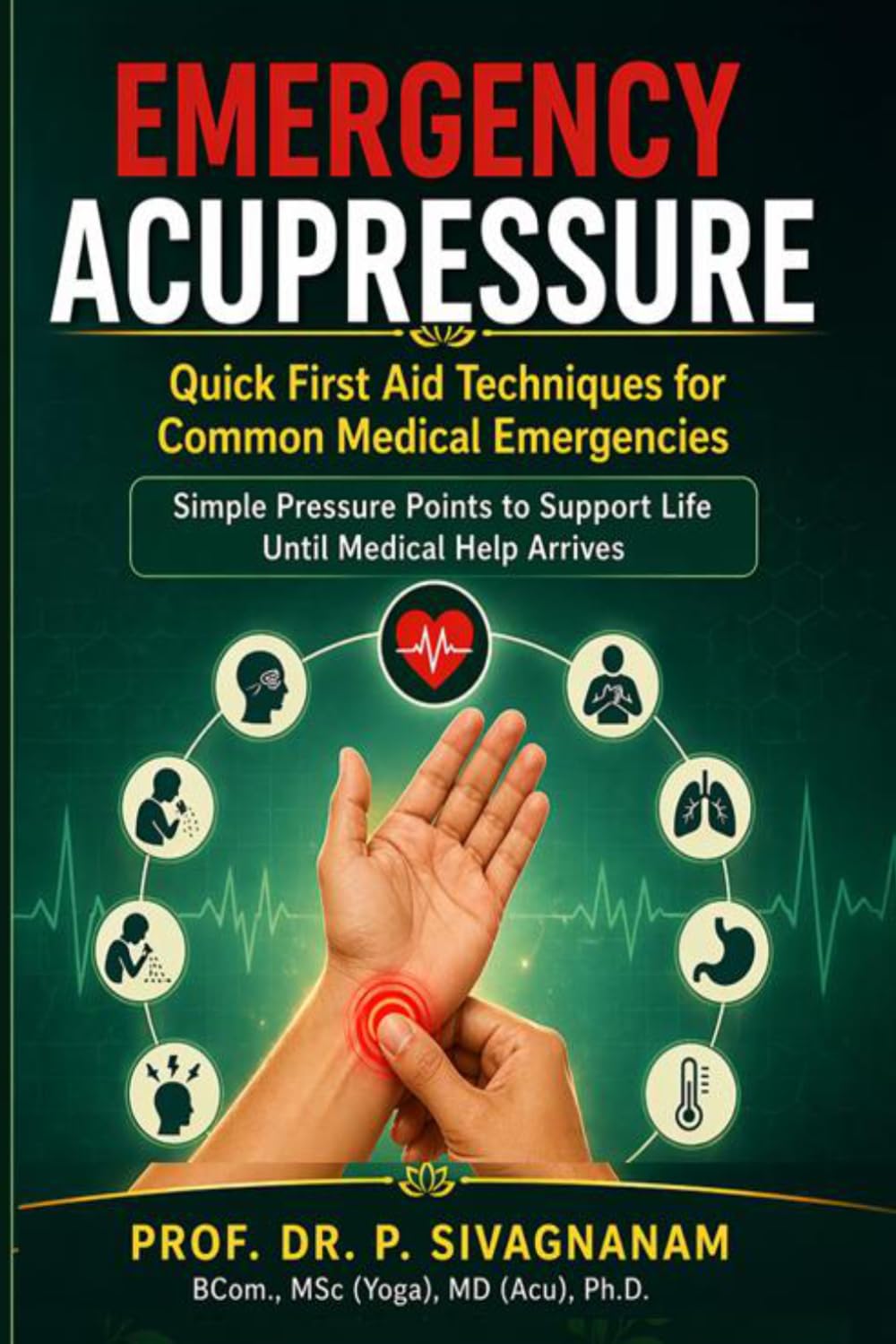 Emergency Acupressure: Life-Saving Points for Critical Situations