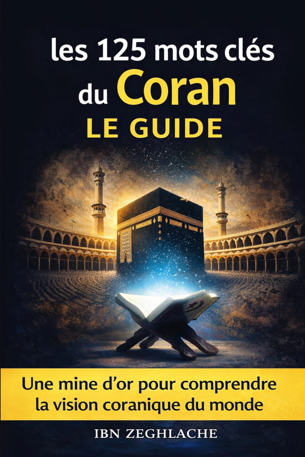 Le Guide des 125 mots clés du Coran
