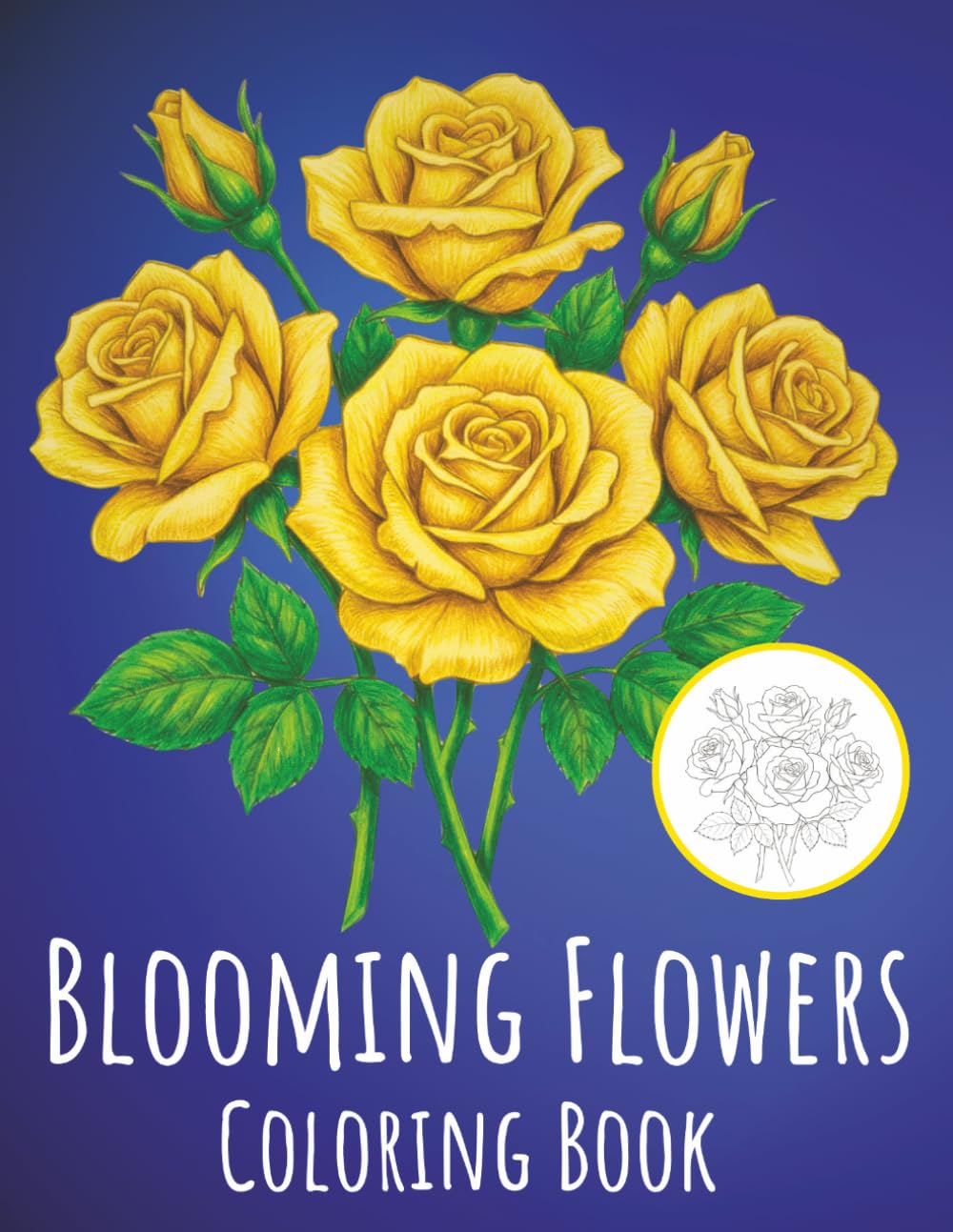 Blooming Flowers, Coloring Book: Adult Botanical Art Therapy Book Featuring 60+ Intricate Floral Designs for Stress Relief and Relaxation