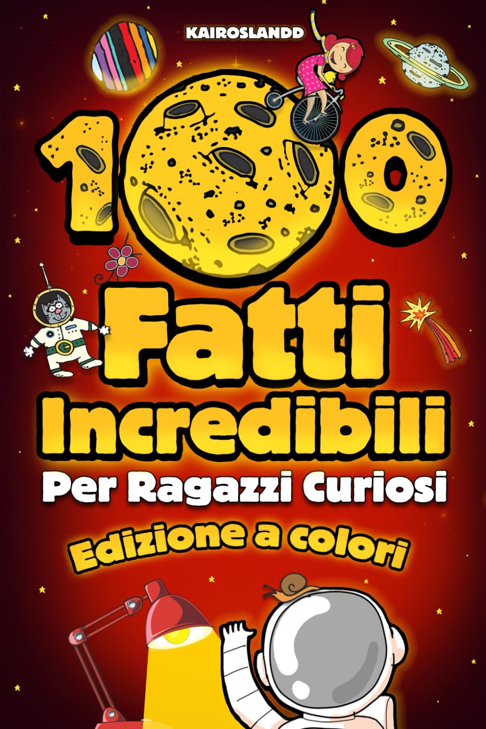100 Fatti Incredibili Per Ragazzi Curiosi: Un’Esilarante Raccolta delle Cose più Assurde, Strane e Vere che Dovresti Sapere | Include Bonus & Quiz Finale