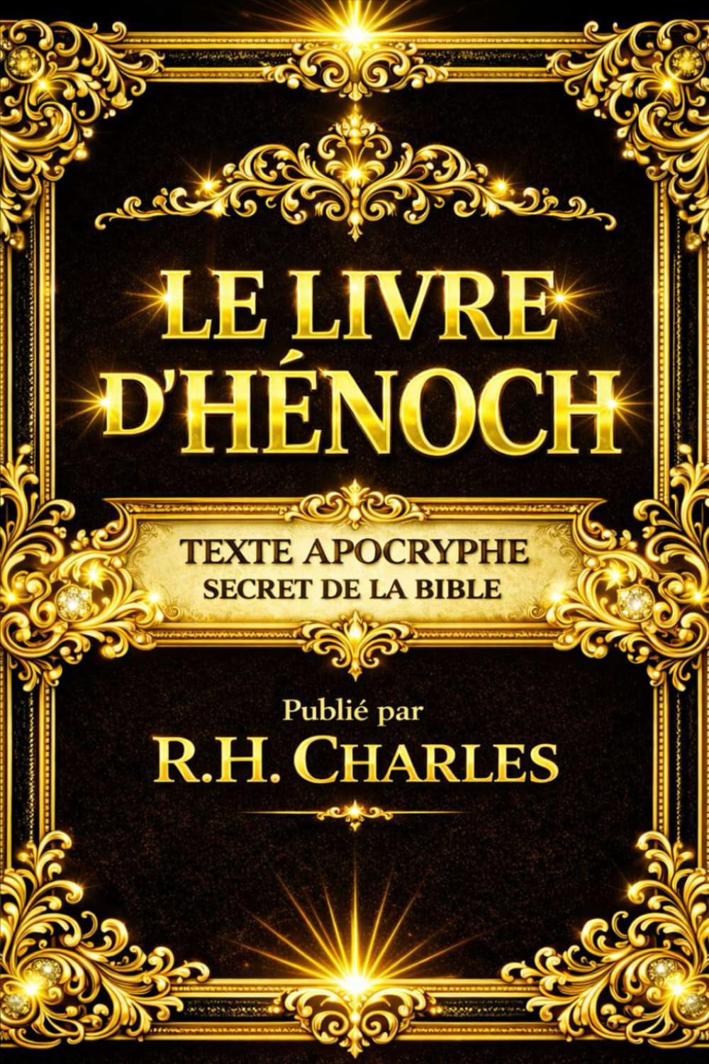 Le Livre d'Hénoch gros caractères en français : Le Testament Secret or LE MANUSCRIT INTERDIT de la bible appelé Hénoch éthiopien ou enoch french ... morale du Déluge anges et demons .