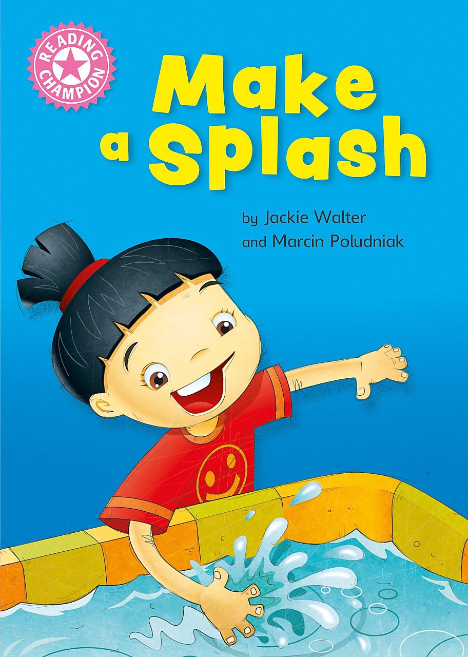 Reading Champion Make a Splash by Jackie Walter PAPERBACK 9781445175713