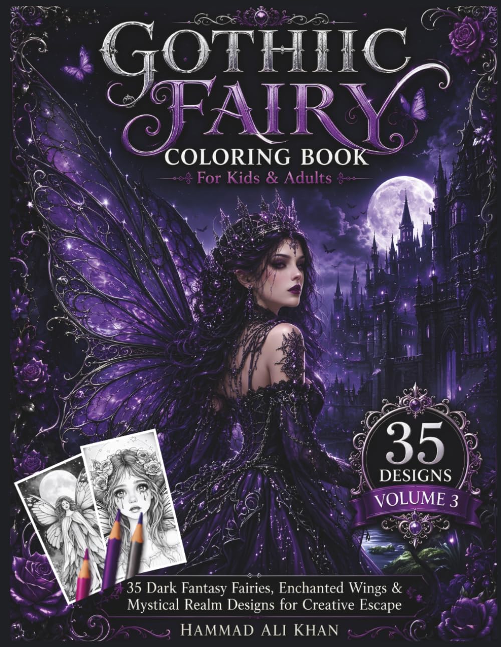 Gothic Fairy Coloring Book For Kids & Adults – Volume 3: 35 Dark Fantasy Fairies, Enchanted Wings & Mystical Realm Designs for Creative Escape (Gothic Fairy Coloring Collection)