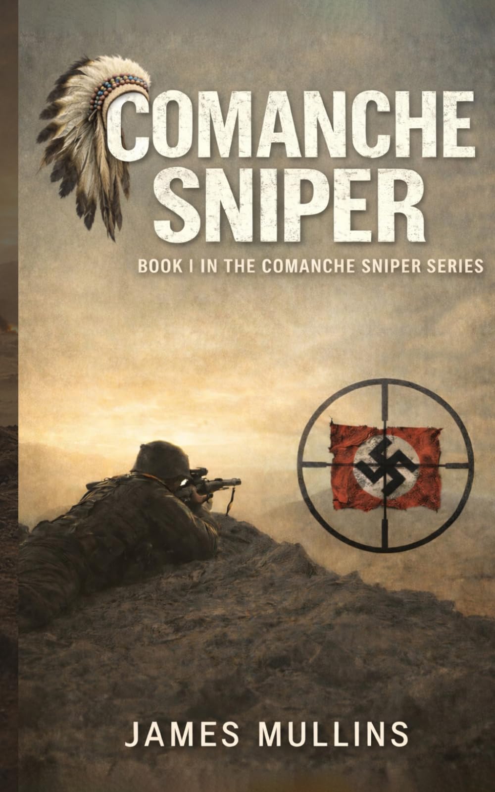 Comanche Sniper: Book I In The Comanche Sniper Series: 1