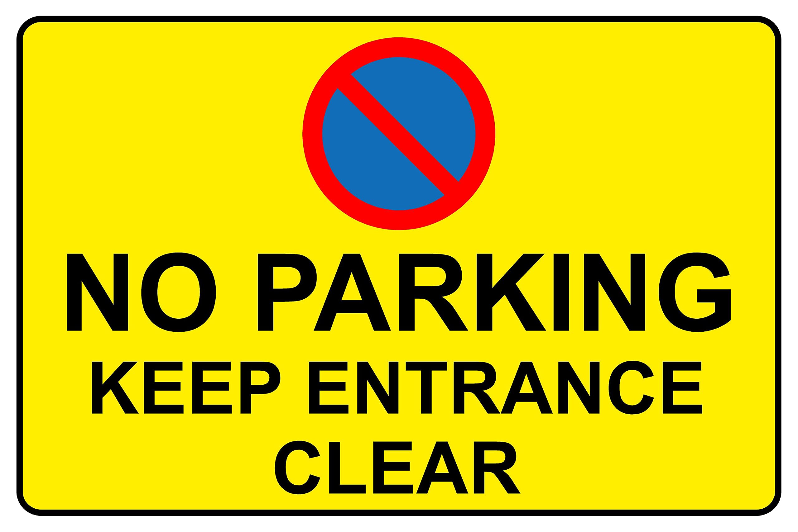 No parking keep entrance clear sign - 3mm Aluminium sign (600mm x 400mm)