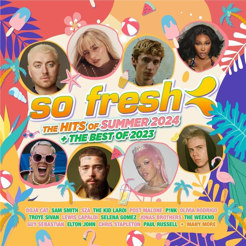 So Fresh: The Hits Of Summer 2024 + The Best Of 2023 / Various