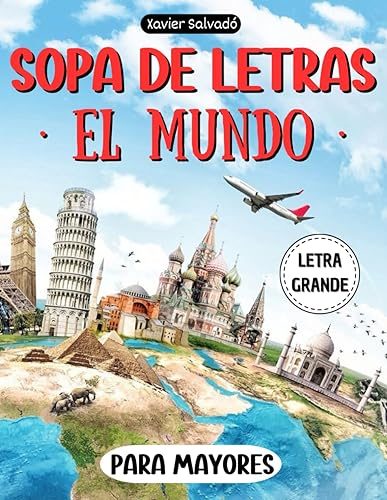 SOPA DE LETRAS PARA MAYORES CON LETRA GRANDE: sopa de letras EL MUNDO estimulación cognitiva y memoria (PASATIEMPOS DIVERTIDOS)