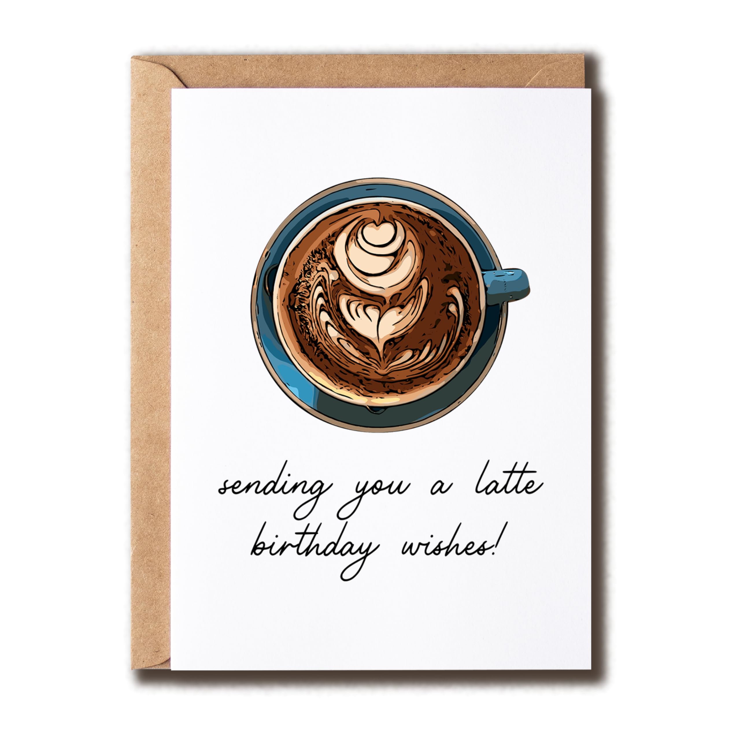 GoGiDesigns Sending You A Latte Birthday Wishes Card - Coffee Funny Card - Latte Coffee Birthday Card - Greeting Coffee Card