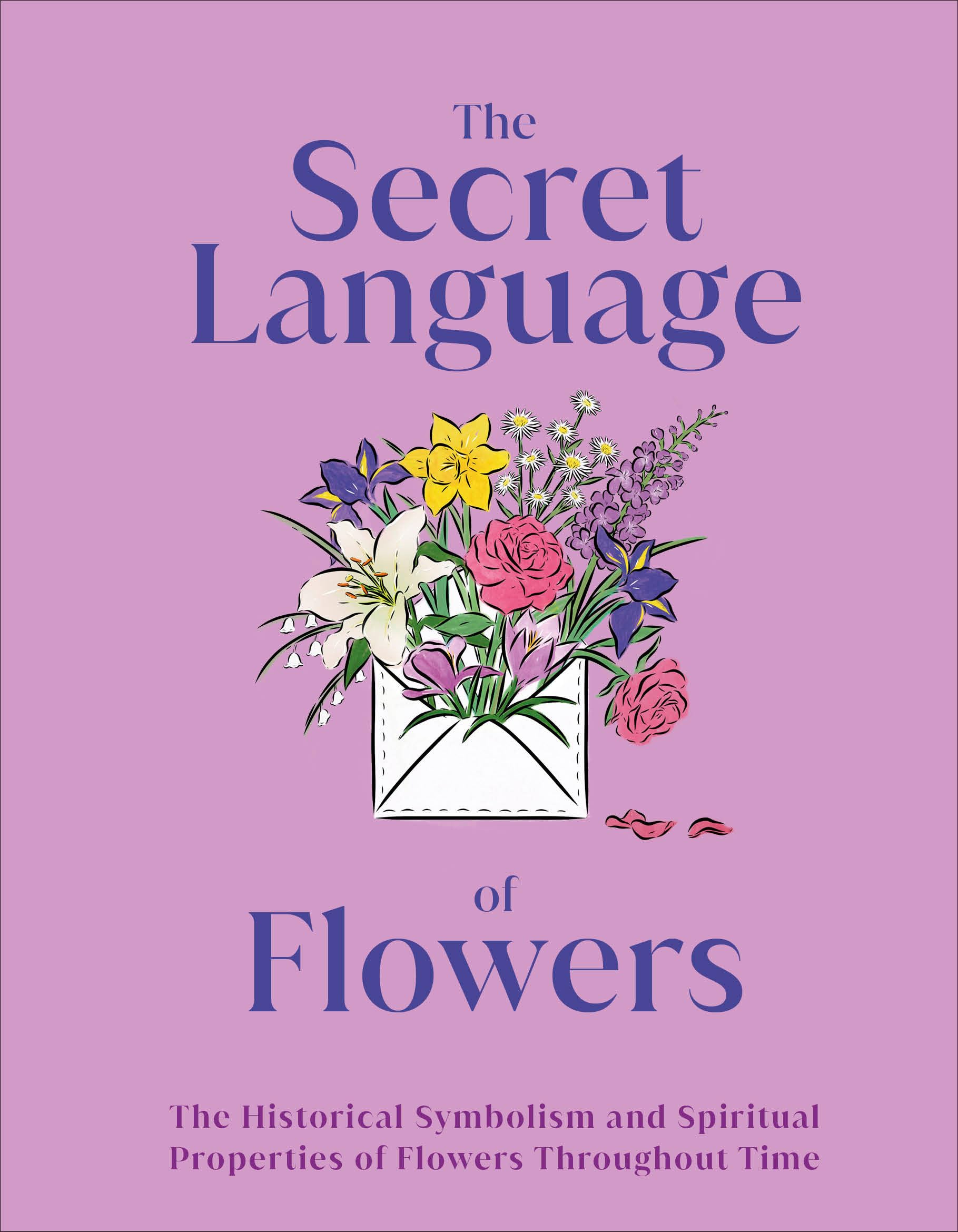 The Secret Language of Flowers: The Historical Symbolism and