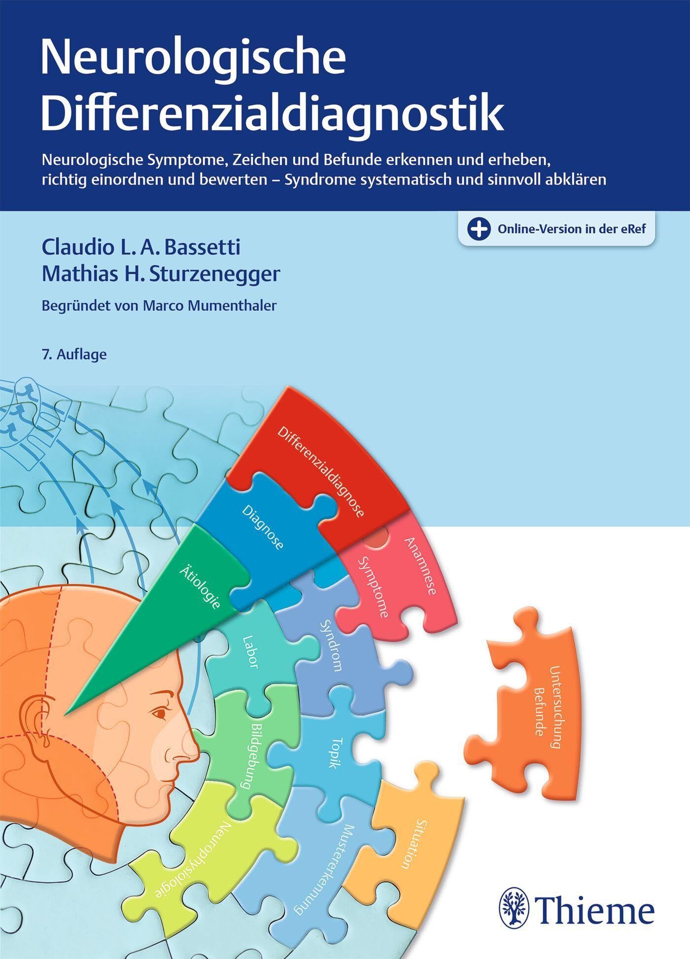 Neurologische Differenzialdiagnostik: Neurologische Symptome, Zeichen und Befunde erkennen und erheben, richtig einordnen und bewerten – Syndrome systematisch und sinnvoll abklären