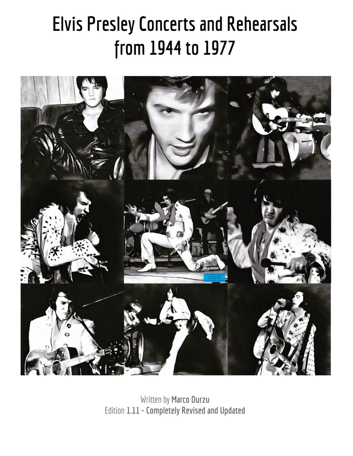 Elvis Presley Concerts and Rehearsals from 1944 to 1977 English Edition