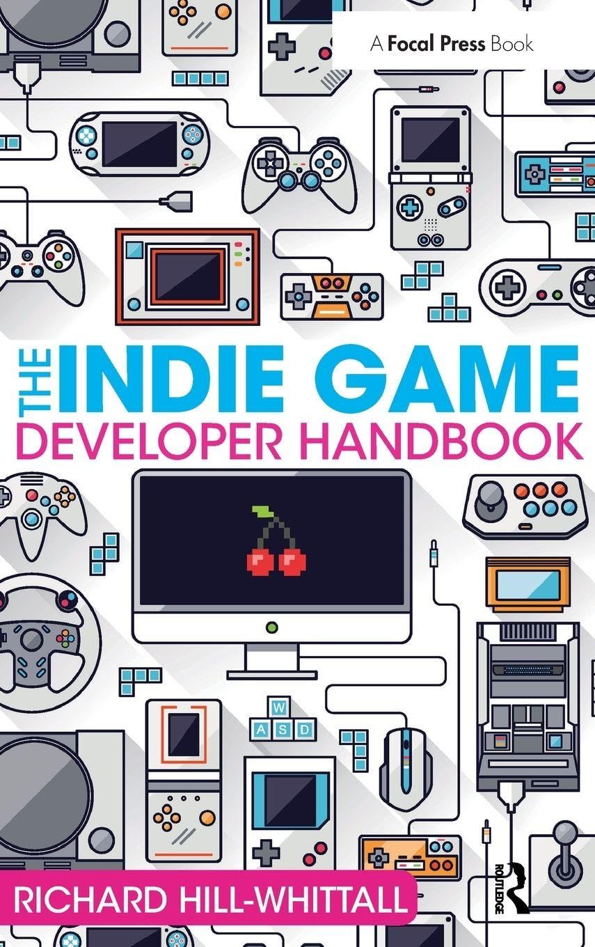 The Indie Game Developer Handbook
