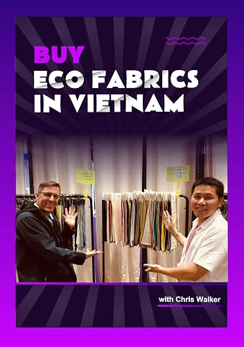 Buying Eco Fabrics for Fashion Start-ups: with Chris Walker based
