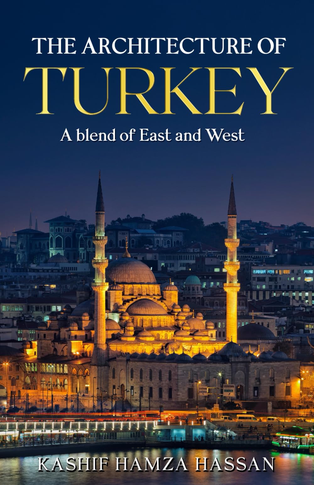 The Architecture of Turkey: A Blend of East and West
