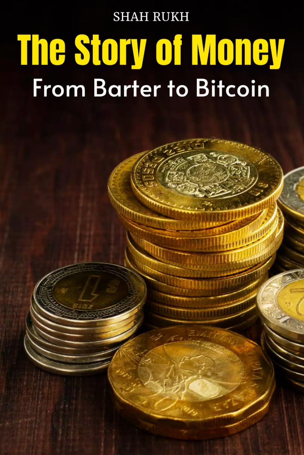 The Story of Money: From Barter to Bitcoin (Historical Books For Kids & Teens)