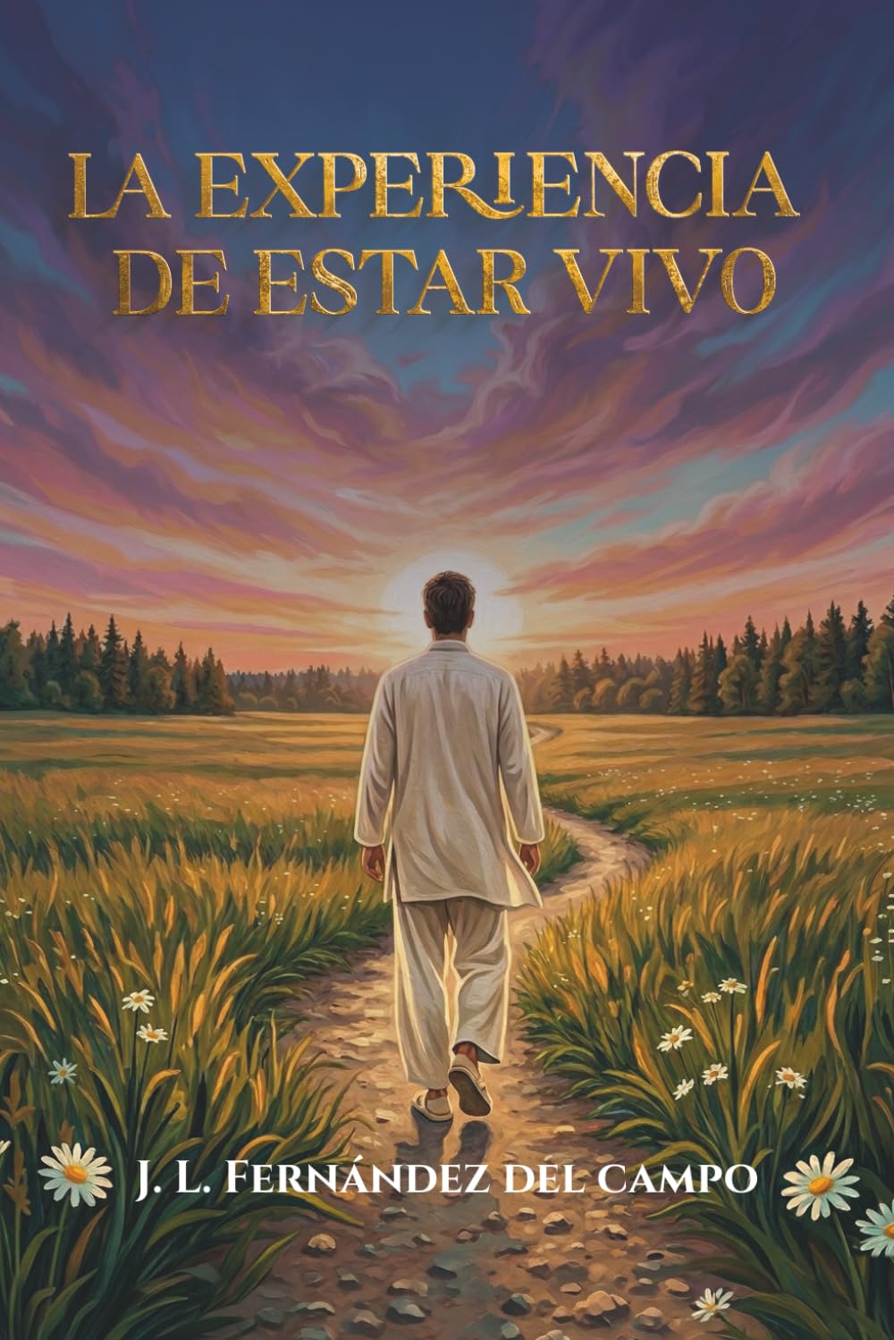 La Experiencia de Estar Vivo: Conciencia, perdón y transformación interior frente a la fragilidad de la vida