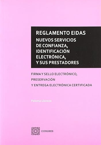 REGLAMENTO EIDAS. NUEVOS SERVICIOS DE CONFIANZA, IDENTIFICACIÓN ELECTRÓNICA, Y SUS PRESTADORES