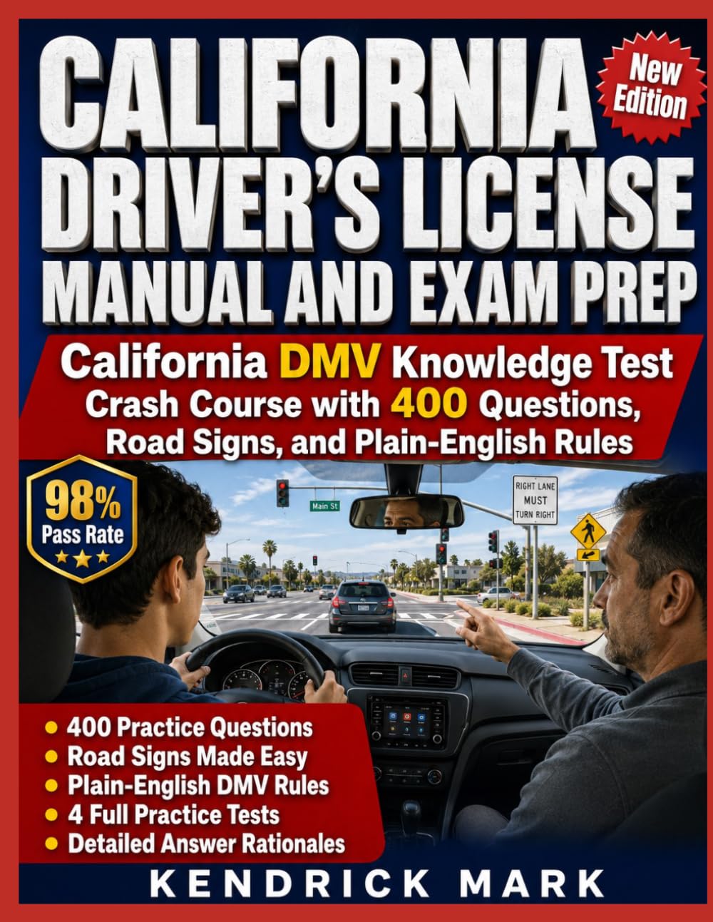 CALIFORNIA DRIVER’s LICENSE MANUAL AND EXAM PREP: California DMV Knowledge Test Crash Course with 400 Questions, Road Signs, and Plain-English Rules