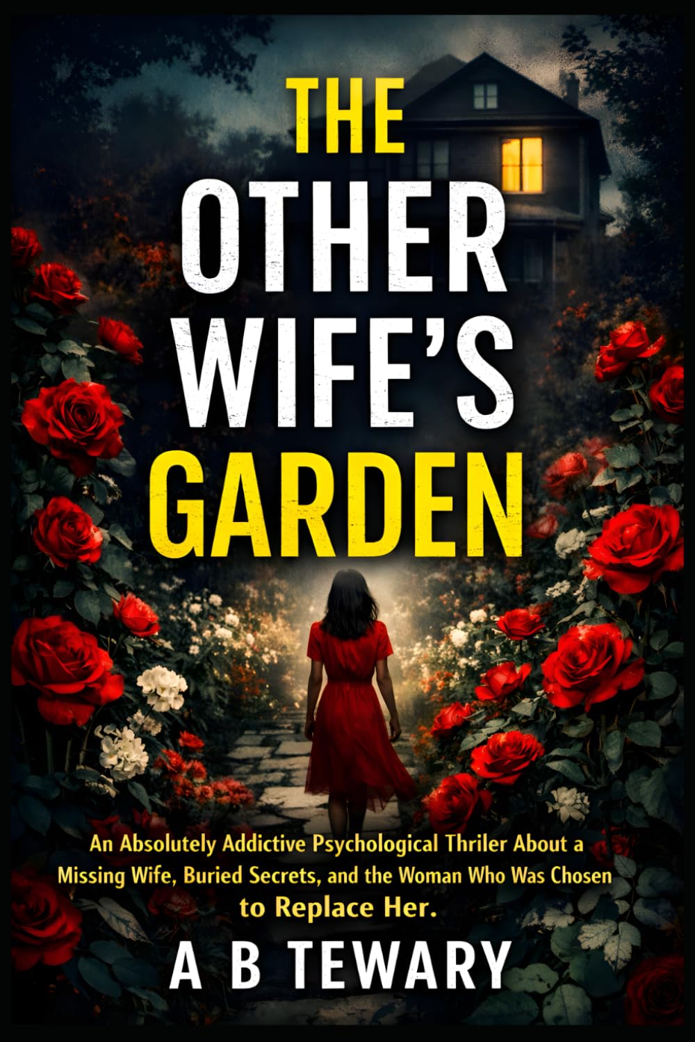 The Other Wife’s Garden: An Absolutely Addictive Psychological Thriller About a Missing Wife, Buried Secrets, and the Woman Who Was Chosen to Replace Her: 7 (THE LOCKED WORLD CHRONICLES)
