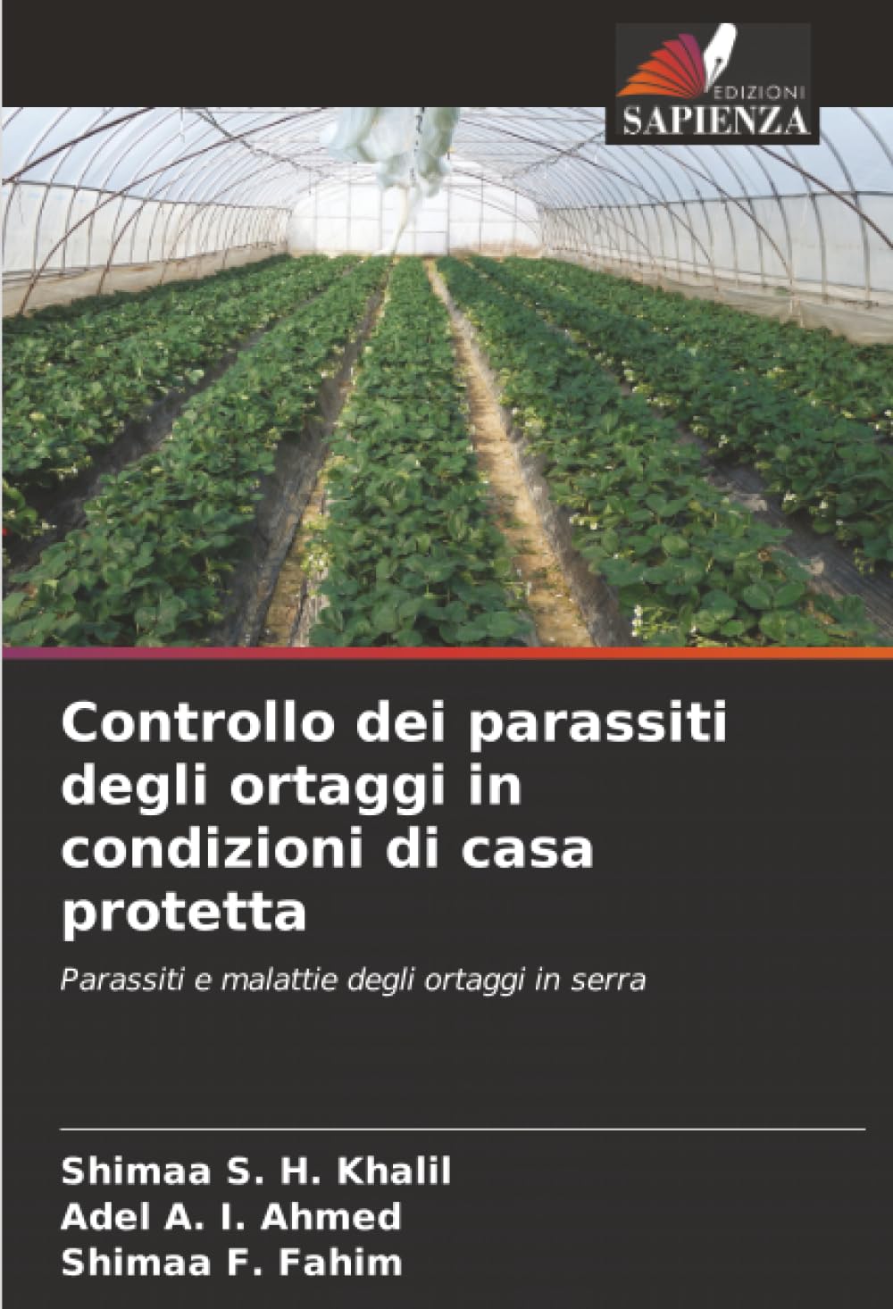 Controllo dei parassiti degli ortaggi in condizioni di casa protetta: Parassiti e malattie degli ortaggi in serra