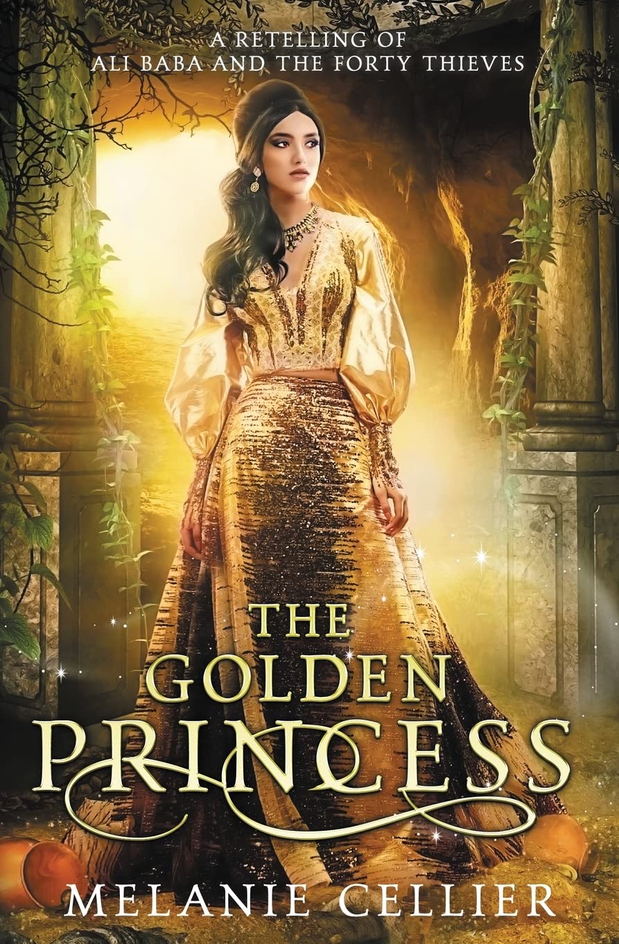 The Golden Princess: A Retelling of Ali Baba and the Forty Thieves: 4 (Return to the Four Kingdoms)