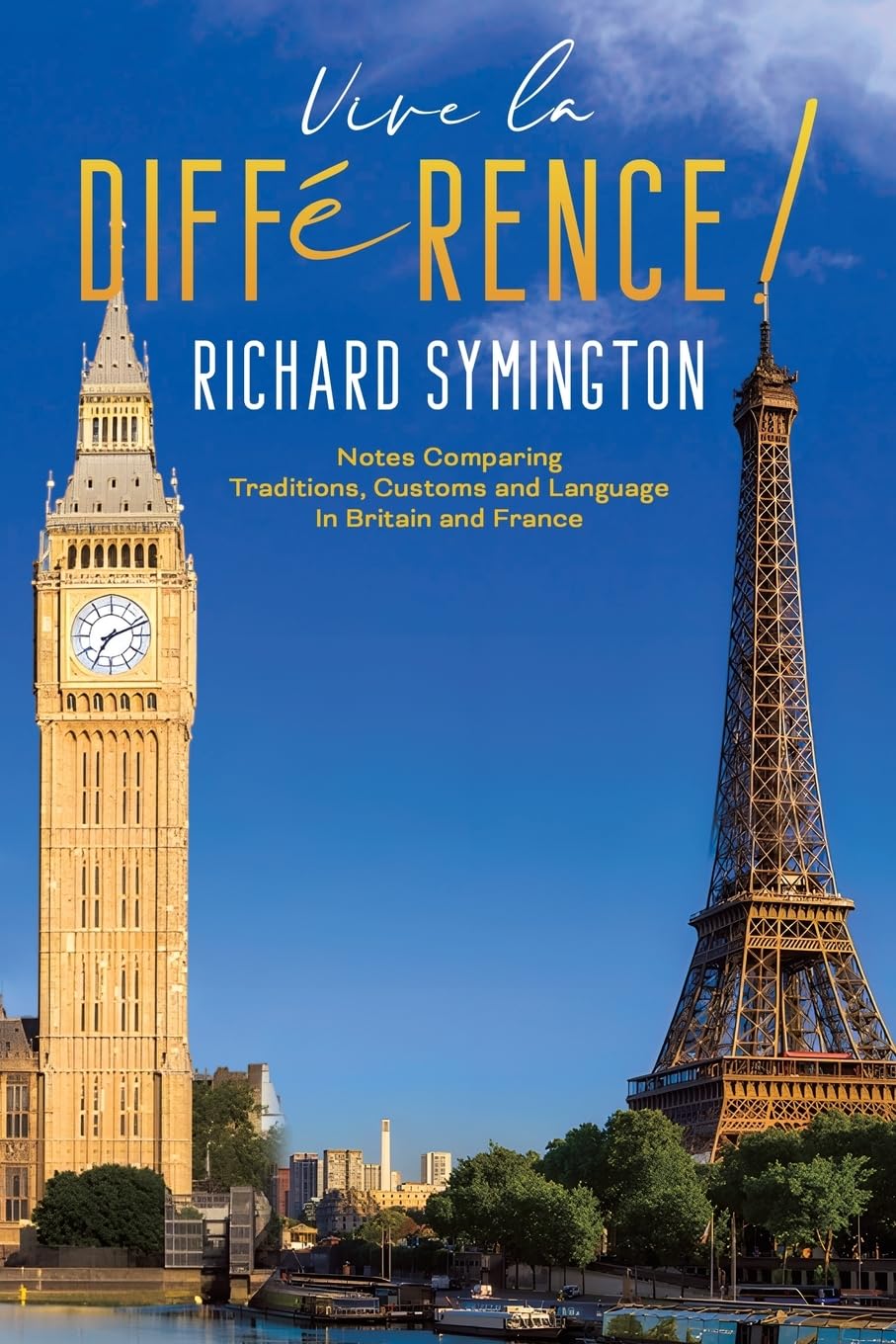 Vive la Difference! by Richard Symington (Paperback Book)