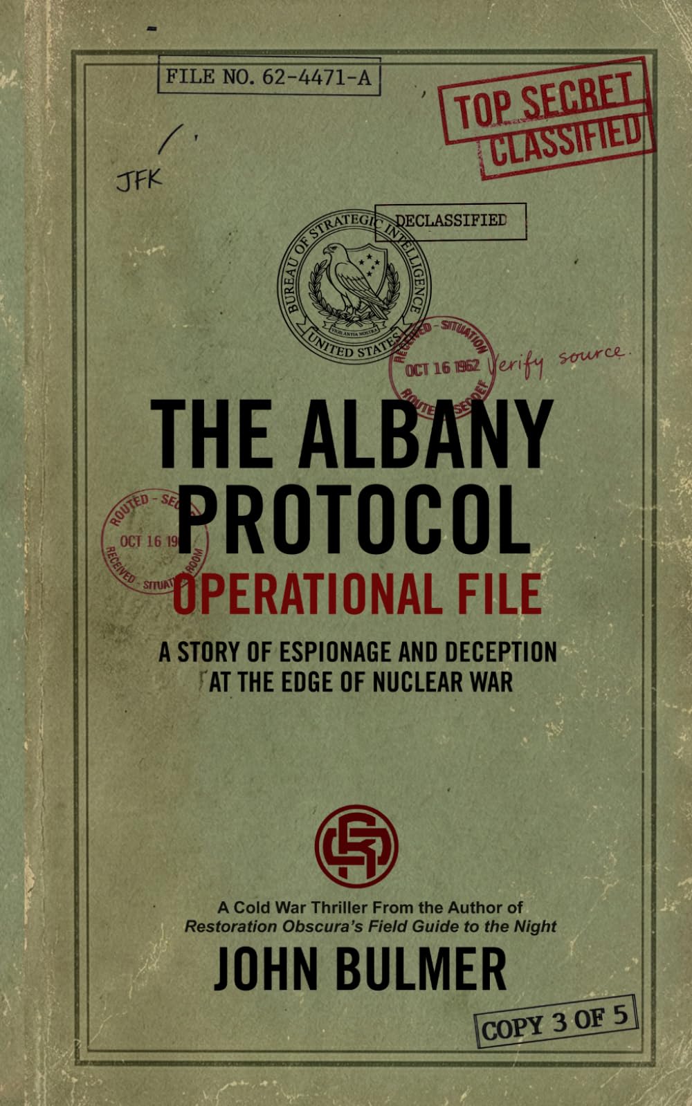 The Albany Protocol: A Story of Espionage and Deception at the Edge of Nuclear War