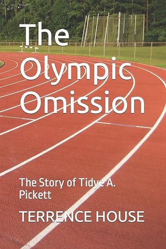 The Olympic Omission: The Story of Tidye A. Pickett