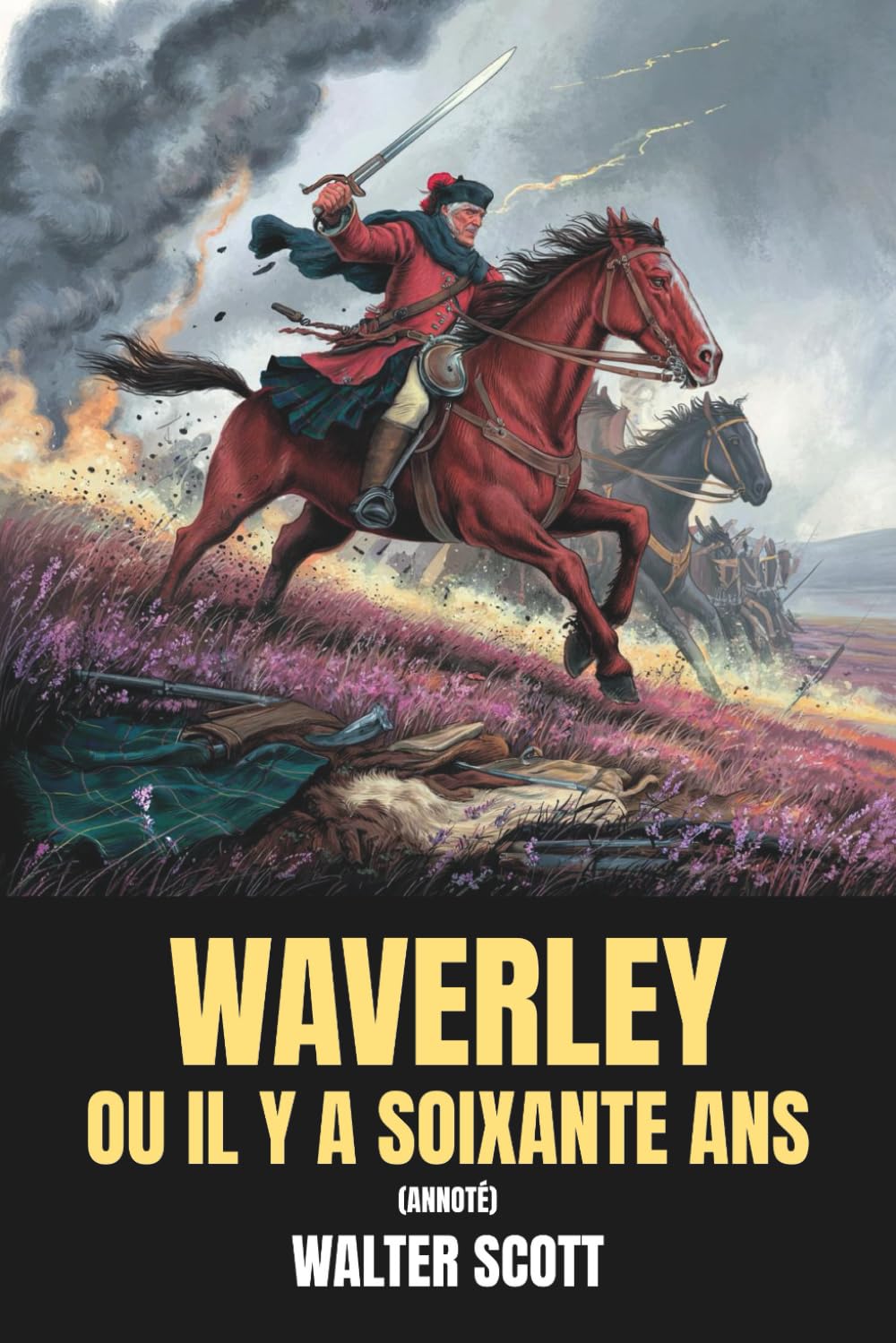Waverley ou Il y a soixante ans (Annoté): Édition intégrale avec biographie de l’auteur
