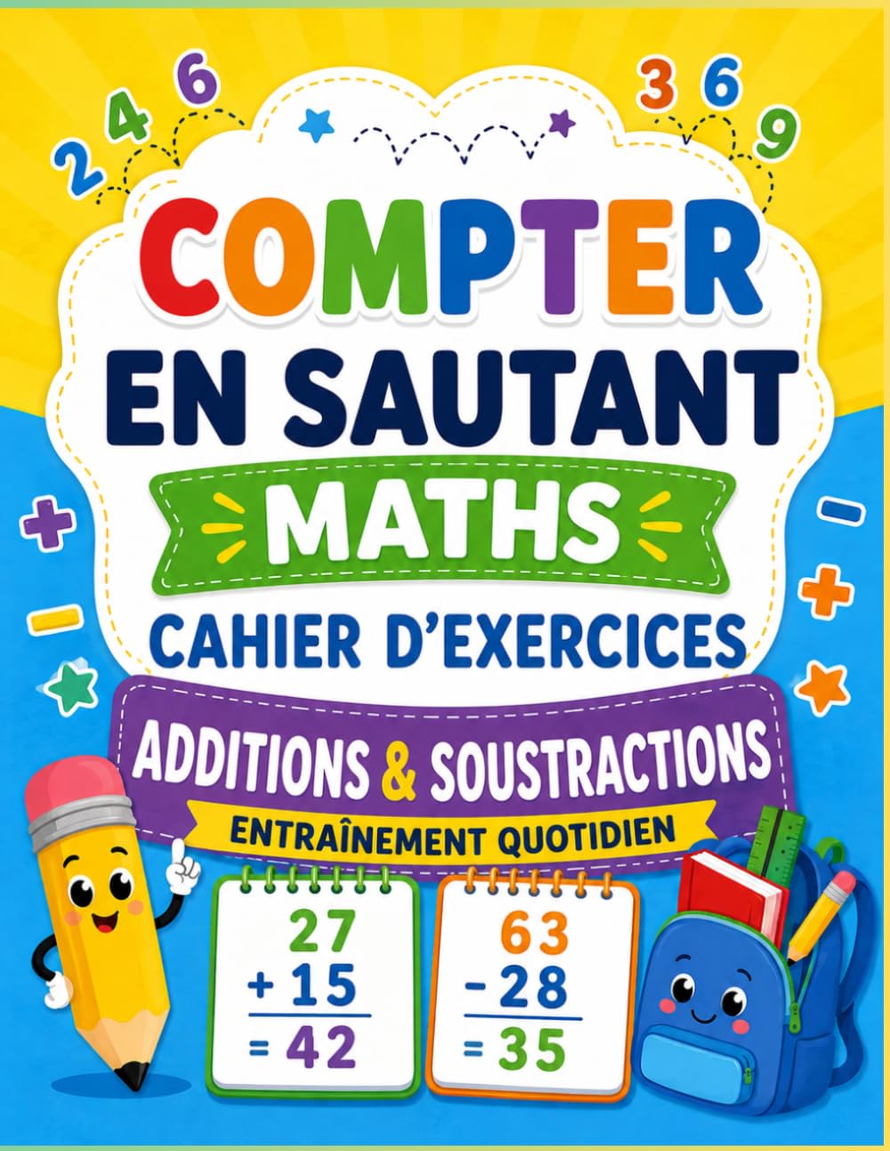 Cahier d'Entraînement Quotidien Compter par Bonds Additions et Soustractions pour Enfants: Jeux et Activités Mathématiques, Un Cahier Adapté pour Accompagner les Enfants Dyscalculiques