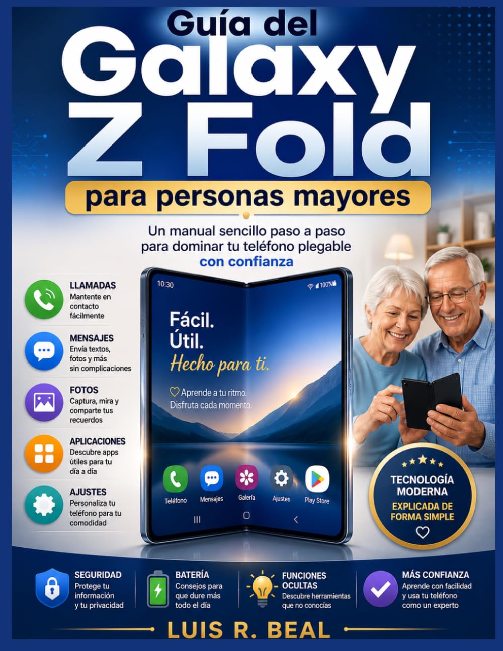 Guía del Galaxy Z Fold para personas mayores: Un manual sencillo paso a paso para dominar tu teléfono plegable con confianza
