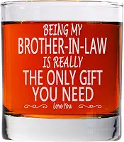Being My Brother In Law Is Really The Only Gift You Need - 325 ml Old Fashioned Bourbon Rocks Glass - Presentes Big Brother - de irmão - Presentes para irmão da irmã