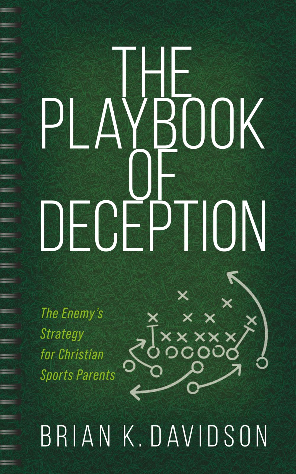 The Playbook of Deception: The Enemy's Strategy for Christian Sports Parents