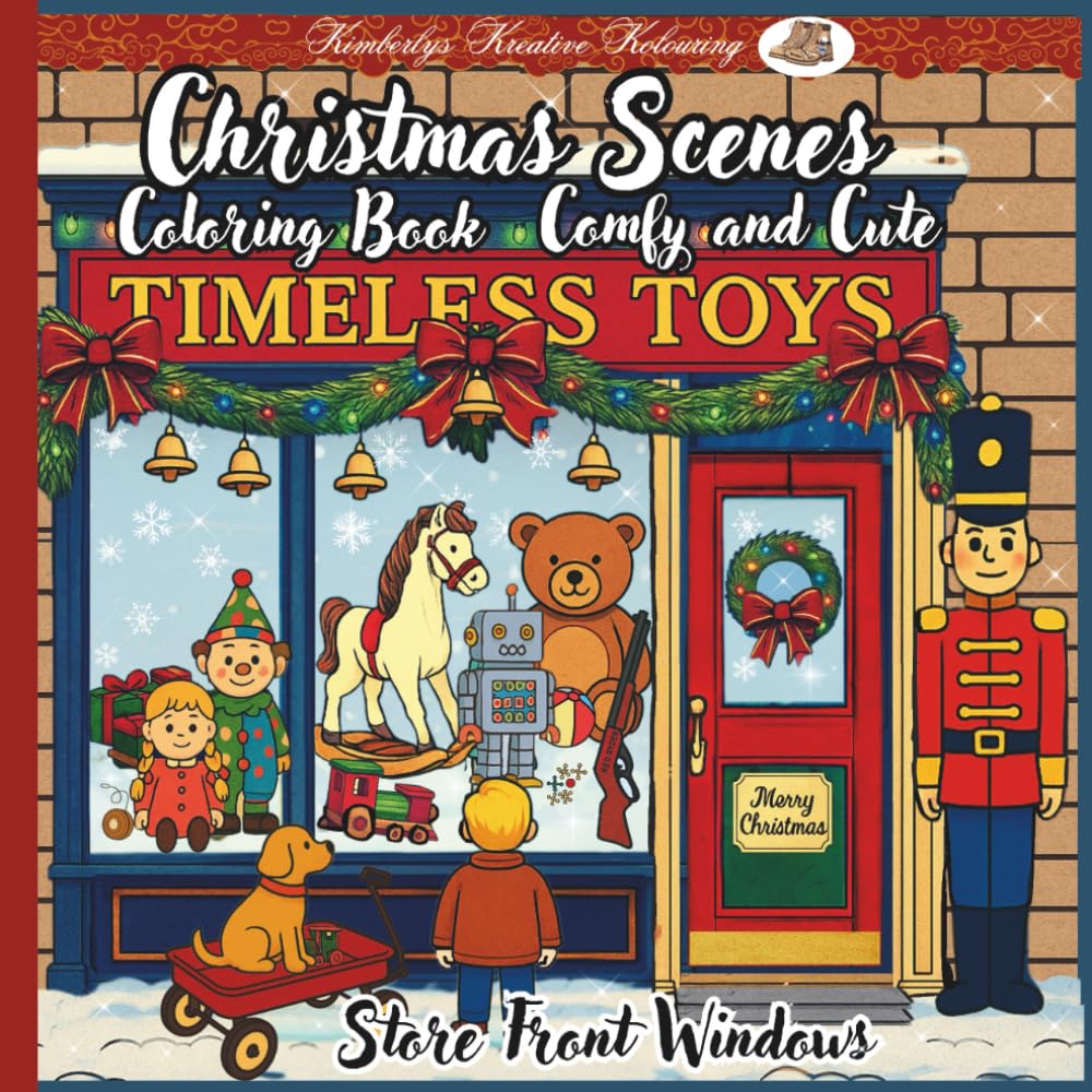 Christmas Scenes Coloring Book Comfy and Cute: A Cute and Cozy Christmas Coloring Adventure Featuring Holiday Storefronts