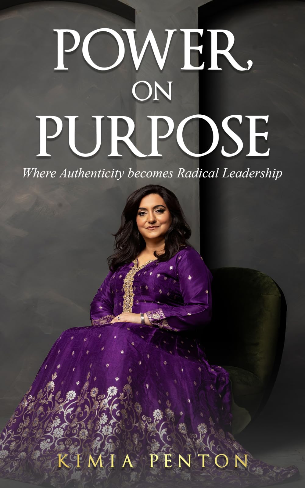 Power, on Purpose: Where Authenticity Becomes Radical Leadership