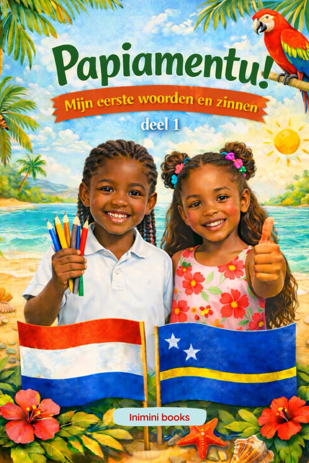 Papiamentu! Mijn eerste woorden en zinnen.: Deel 1
