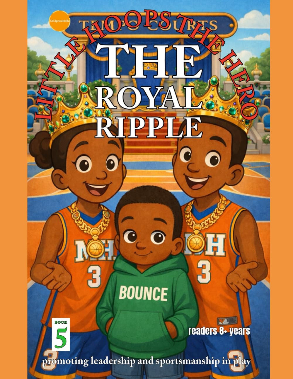 Little Hoops The Hero: The Royal Ripple (Little Hoops The Hero: The Twins of Montana Heights)