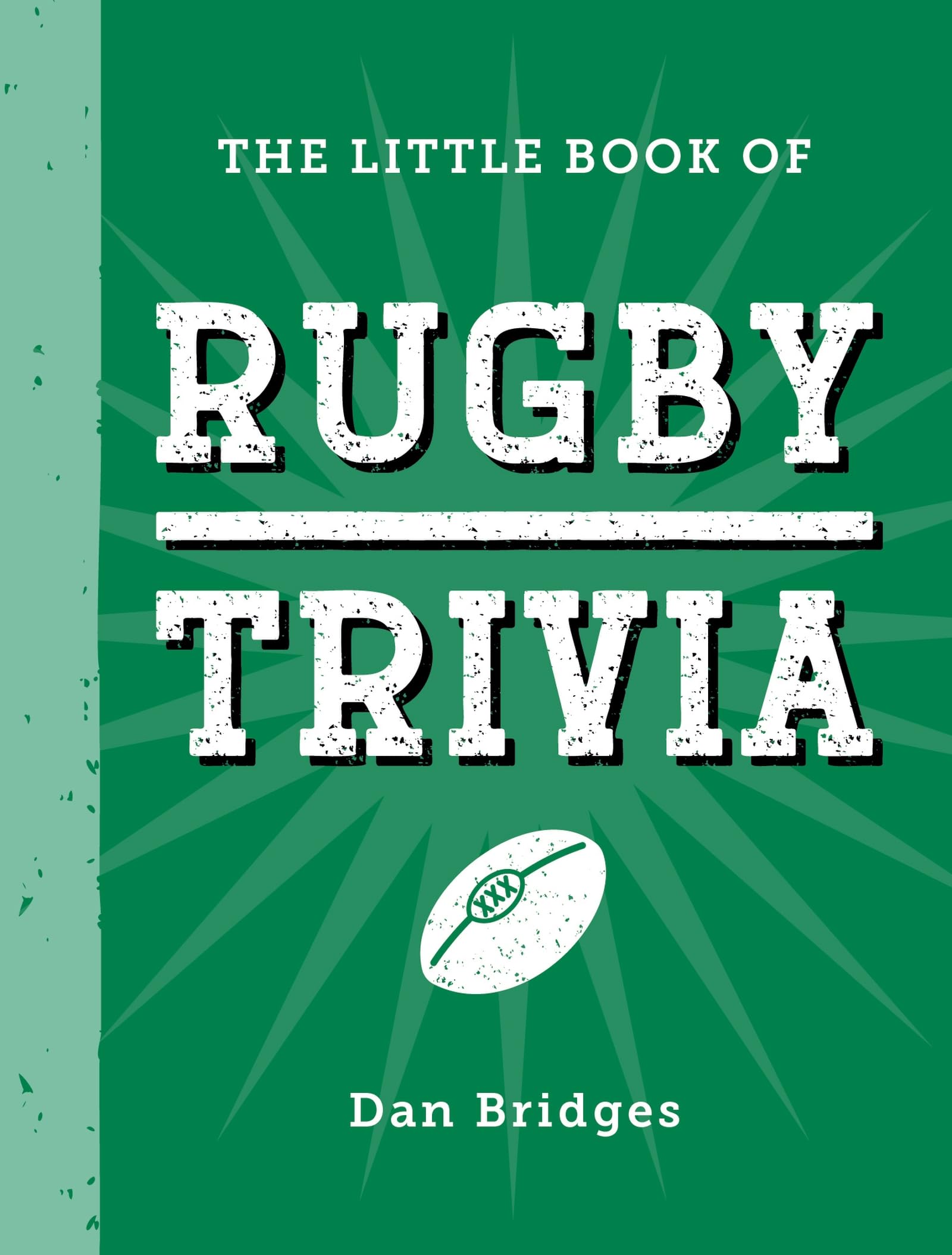 The Little Book of Rugby Trivia by Dan Bridges - 9781837996698