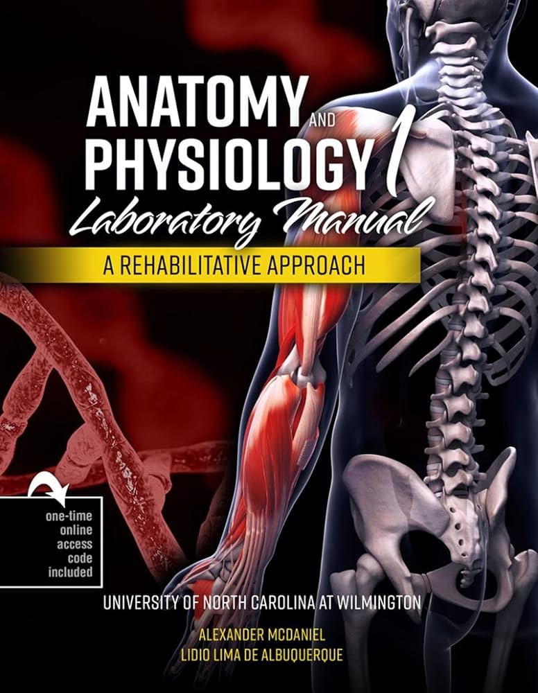 Anatomy AND Physiology 1 Laboratory Manual: Uncw Sch Hlth