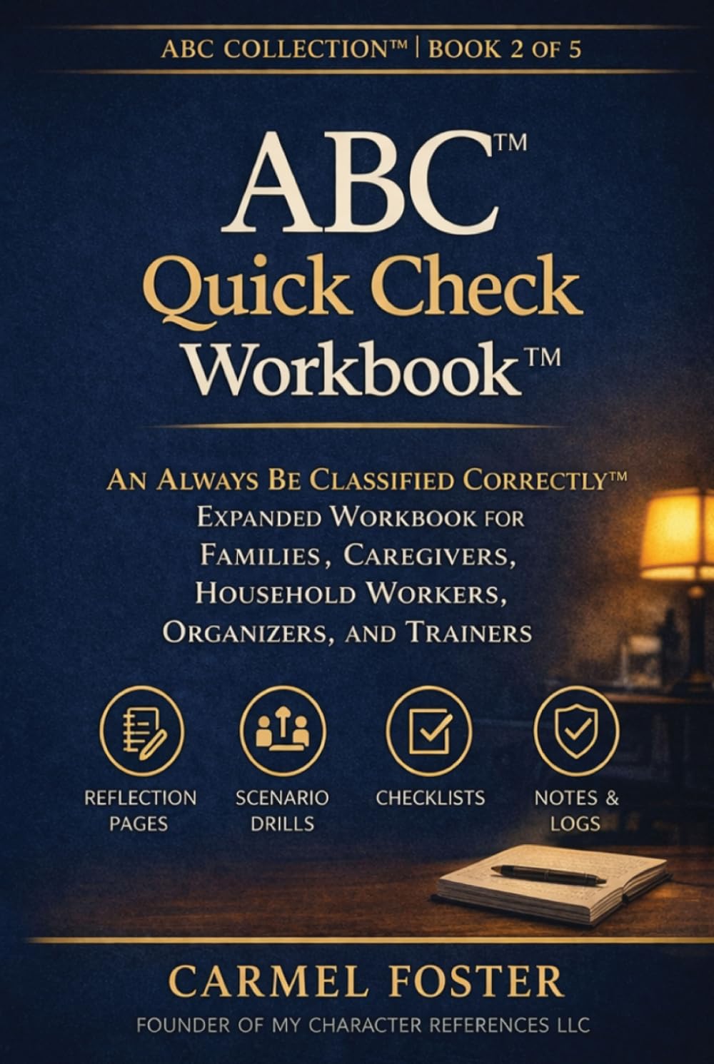ABC Quick Check Workbook™: Expanded Workbook for Families, Caregivers, Household Workers, Organizers, and Trainers