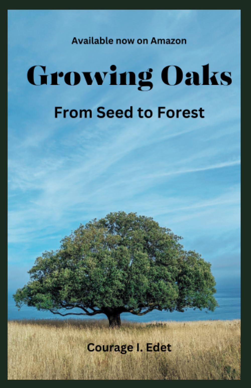 Growing Oaks: From Seed to Forest