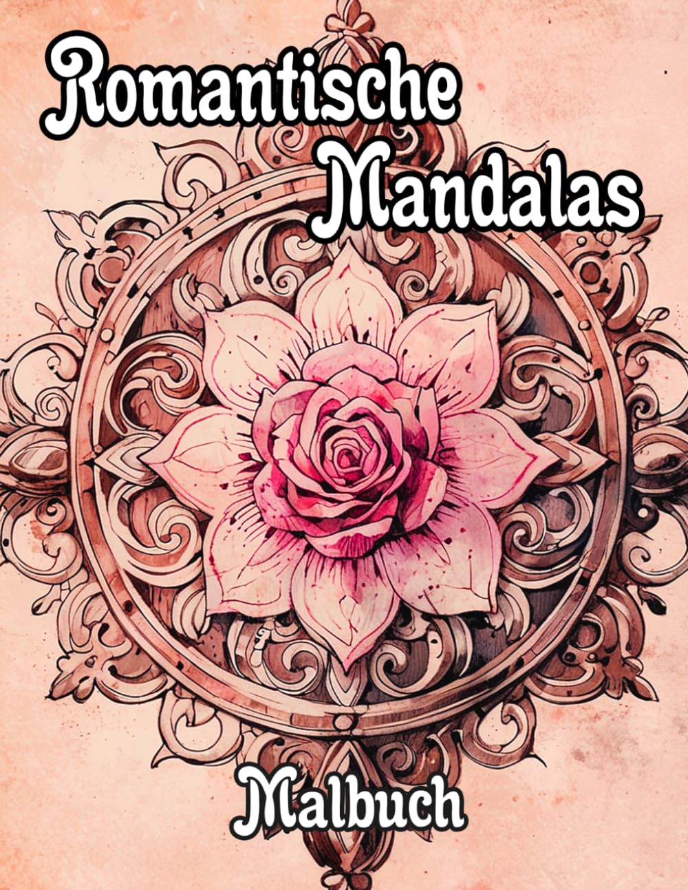 Romantische Mandalas Malbuch: Färbung Seiten Mit Dekorativen Mustern Der Liebe Entzückender Zen-Kunst Mit Herzen Und Rosen Geometrischen Motiven Paare ... Stressabbau | Für Kinder Erwachsene