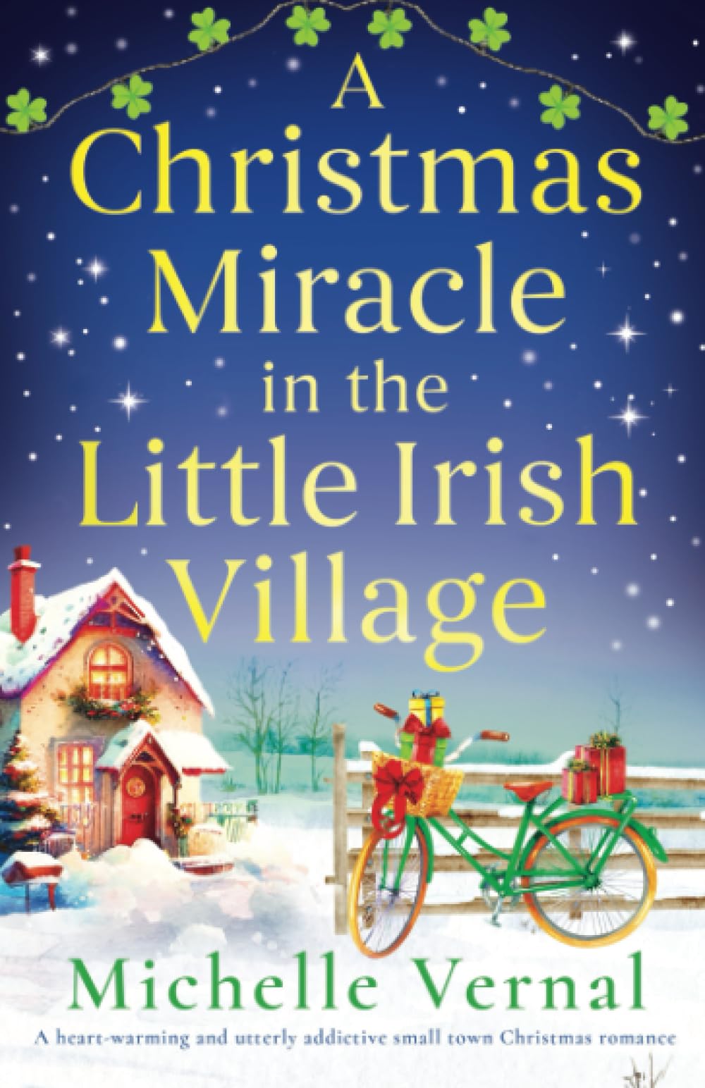 A Christmas Miracle in the Little Irish Village: A heart-warming and utterly addictive small town Christmas romance