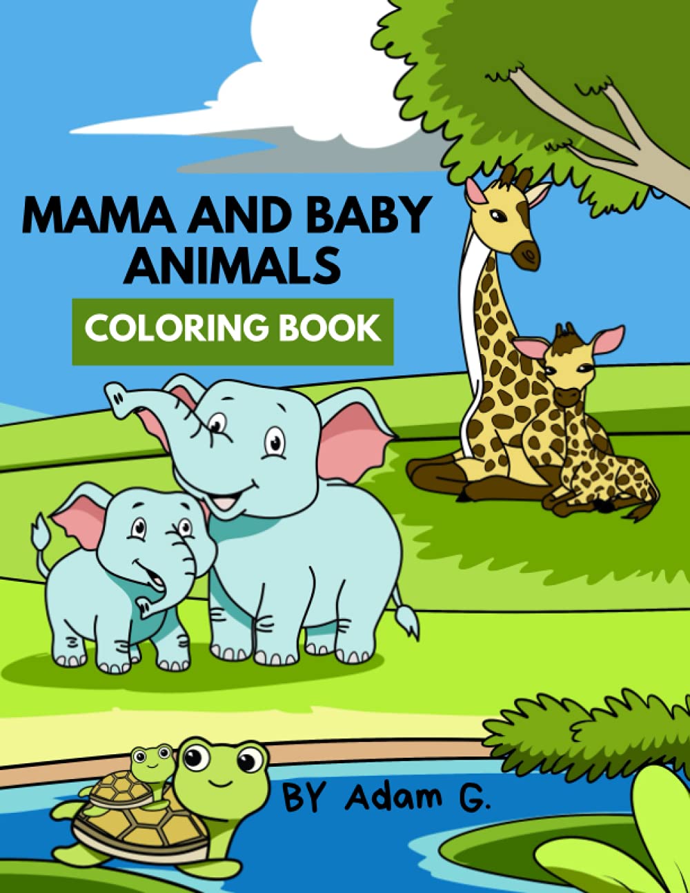 Mama and Baby Animals Coloring Book: Color and Learn Coloring Book for Kids